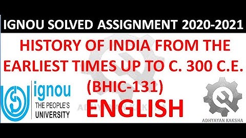 BHIC 131 HISTORY OF INDIA FROM THE EARLIEST TIMES UP TO C 300 C.E. IGNOU SOLVED ASSIGNMENT 2020-2021