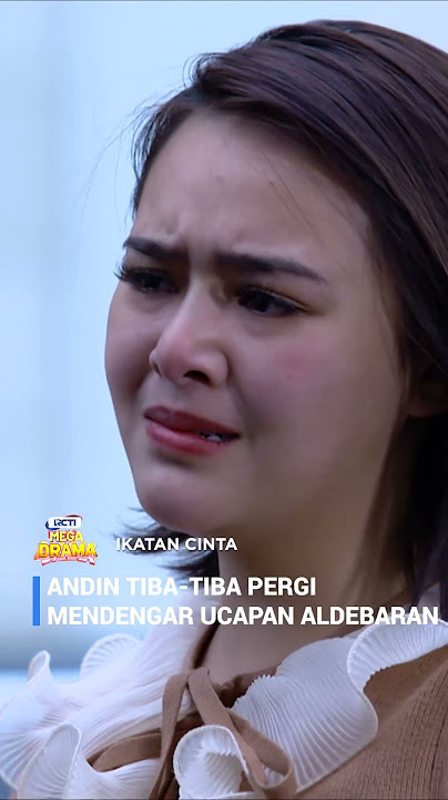 Andin Tiba-Tiba Pergi Mendengar Ucapan Aldebaran #ikatancinta #RCTIReels #aladin