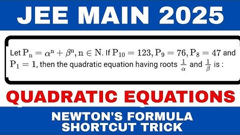 Let Pn=alpha^n+beta^n, n€N. If P10=123, P9=76, P8=47 and P1=1, then the quadratic equations having.