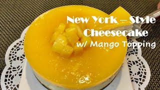 Cheesecake with Mango Topping | Instant Pot Recipe | New York-Style Cheesecake | Pinoy Flavor