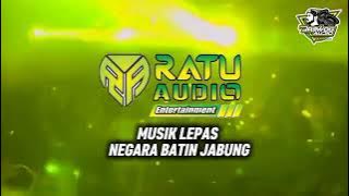 ♎MUSIK LEPAS RATU AUDIO SUNGKAI LIVE NEGARA BATIN JABUNG