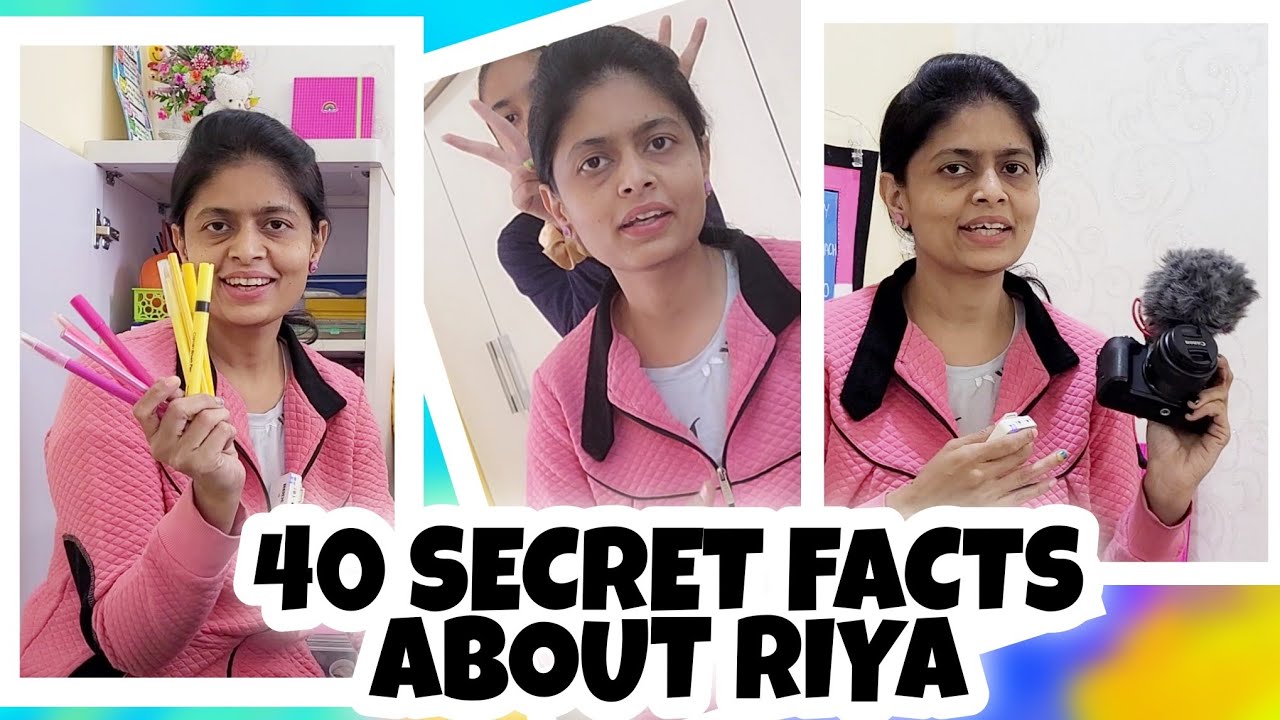 40 Secret Facts About Riya🤩🎉🎊 Riya's Amazing World YouTube