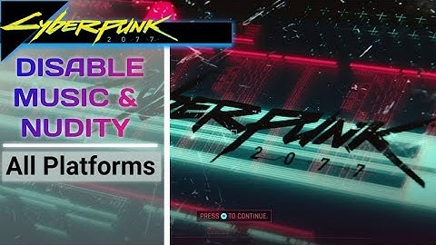 How to Disable Copywrite Music and Censor Nudity (Content Creator Tips) Cyberpunk 2077