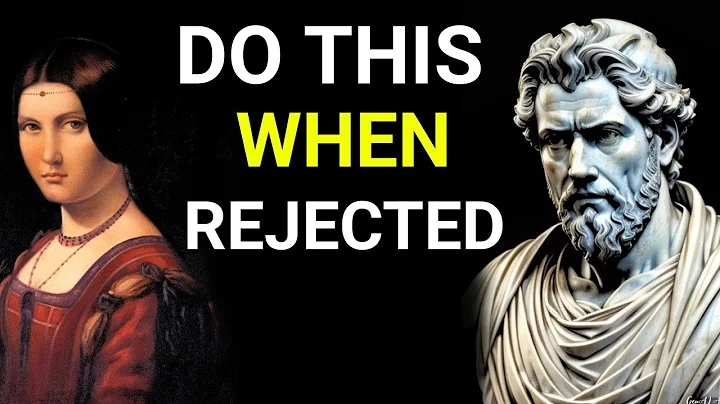13 LESSONS ON HOW TO USE REJECTION TO YOUR FAVOR | STOICISM