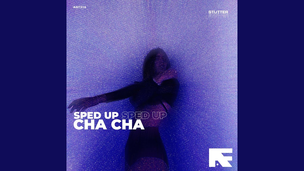 Guarda Cha Cha (Stutter Techno Sped Up) su YouTube Guarda Cha Cha (Stutter Techno Sped Up) su YouTube