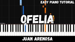 Juan Arenosa - Ofelia (Easy Piano Tutorial)