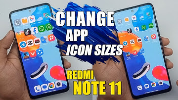 How To Change App Icon Sizes - Redmi Note 11