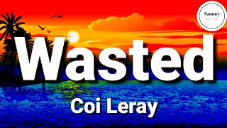 Coi Leray - Wasted (Lyrics)