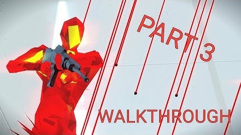 SUPERHOT: MIND CONTROL DELETE - Walkthrough Part 3 | No Commentary