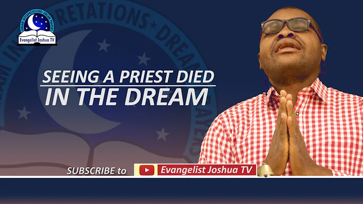 Seeing A Priest Died In The Dream - Dead Pastor Biblical Meaning and Symbolism