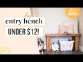Make this gorgeous Entryway Bench DIY for under $12 Make this gorgeous Entryway Bench DIY for under $12