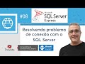 SQL SERVER - 08 - Erro ao conectar na instância local do SQL SERVER