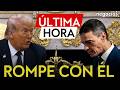 ÚLTIMA HORA | Trump rompe relaciones comerciales con España tras el desplante de Pedro Sánchez