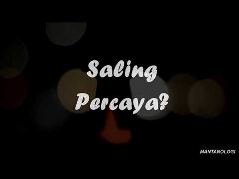 Saling Percaya? - Musikalisasi Puisi (Mantanologi)