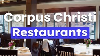 Top 10 Best Restaurants to Visit in Corpus Christi, Texas | USA - English
