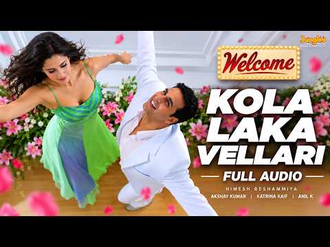 Kola Laka Vellari (Full Audio) | Welcome | Himesh Reshammiya | Akshay Kumar | Katrina Kaif