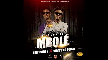 Petit Virus - L'Amour du Mbolé Feat Watto de Souza (Official Audio) by Amah Mix