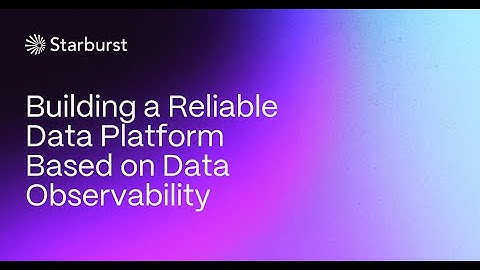 Building a Reliable Data Platform Based on Data Observability