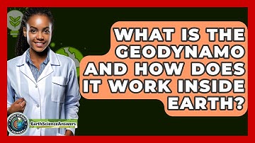 What Is The Geodynamo And How Does It Work Inside Earth? - Earth Science Answers