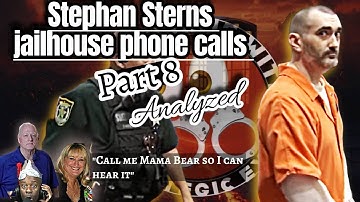 Stephan Sterns Jail House Phone Calls Part 8