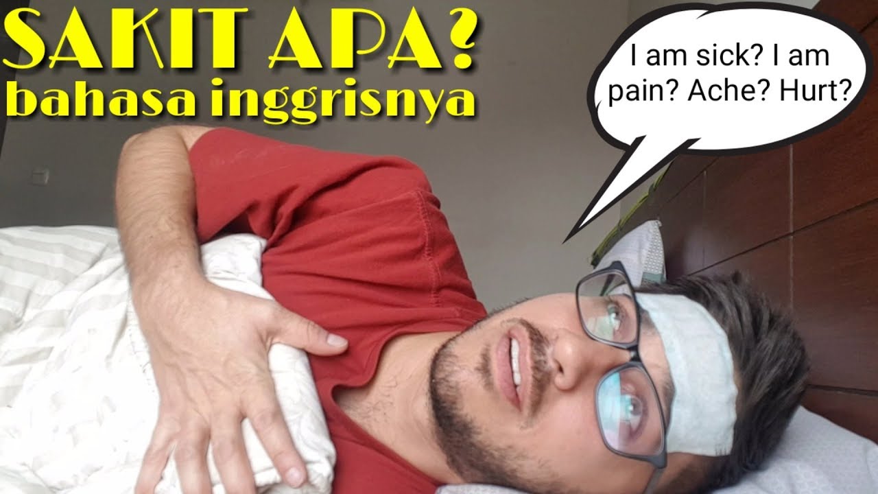Bedanya sick, ill, hurt, pain, ache, sore 🏥