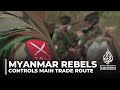 Myanmar rebels: Main trade route under control of armed group