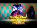 Bottle khul jaane de  ft kamal singh  shekhar gautam  arun kashyap   a rock company