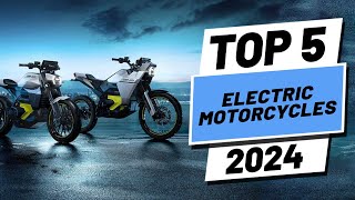 top 5 best electric motorcycles of (2024)