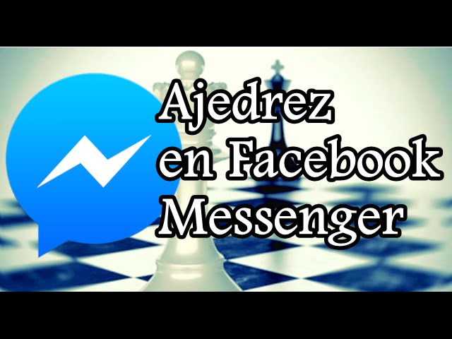 Puedes jugar ajedrez en el Messenger de Facebook con este truco