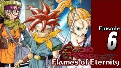 Lets Blindly Play Chrono Trigger: Flames of Eternity: Part 6 - Hydrocity
