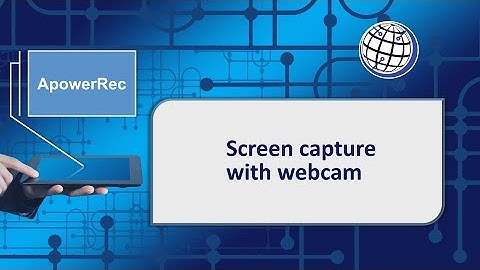 ApowerRec - Screen capture with webcam