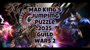 GW2 2025 Guide to Mad King Clock Tower Jumping Puzzle