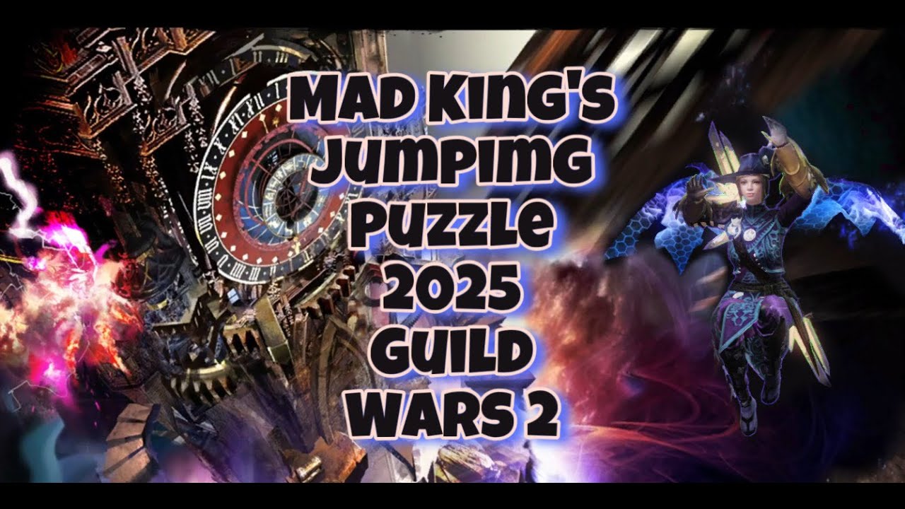 GW2 2025 Guide to Mad King Clock Tower Jumping Puzzle