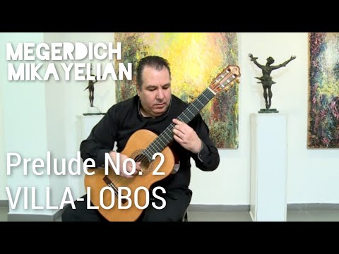 Megerdich Mikayelian / Prelude No. 2 - Villa-Lobos
