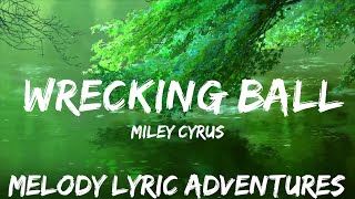 Miley Cyrus - Wrecking Ball (Lyrics)  | 25mins - Feeling your music