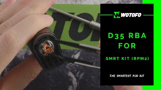 How to Build D35 RBA Coil for Wotofo SMRT Pod Kit (RPM2 Version)