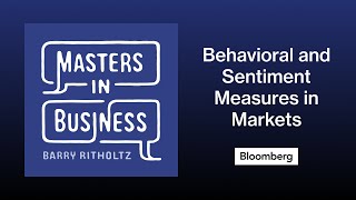 Liz Ann Sonders on Behavioral and Sentiment Measures in Markets | Masters in Business