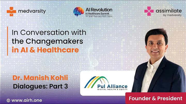 In Conversation with the Change - Makers in AI & Healthcare | Dr  Manish Kohli Part 3