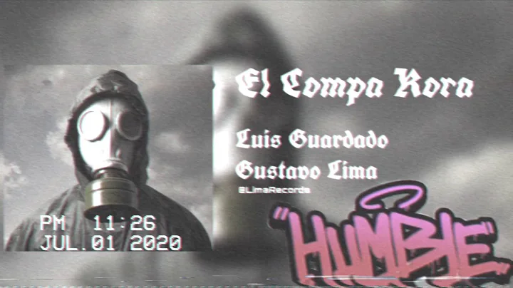 El Compa kora / 2020 Luis Guardado ft. Gustavo Lim...