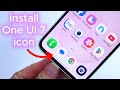 How to install One Ui 7 icon on Any Samsung Phone