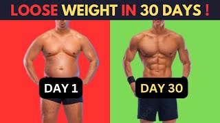 How to lose weight in 30 Days ?