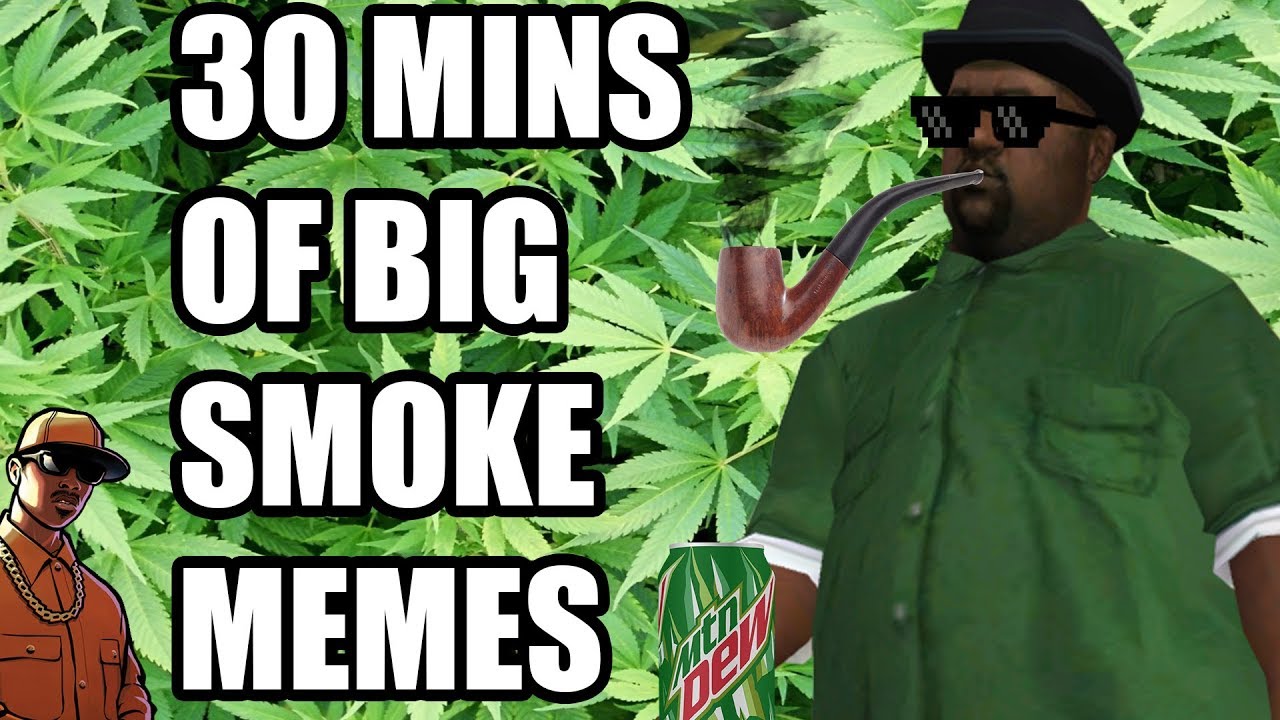 BIG SMOKE ULTIMATE MEMES COMPILATION YouTube