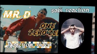 Sabi Reaction | Mr. D - ONE ZERO ZERO | KRODH | INTRO | PROD BY. FOESEAL