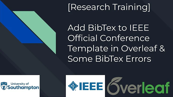 Master BibTex Errors & Add IEEE Template in Overleaf