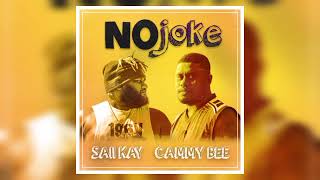 Saii Kay  No Joke ft Cammy Bee
