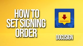 آموزش نحوه تنظیم سفارش امضای DocuSign