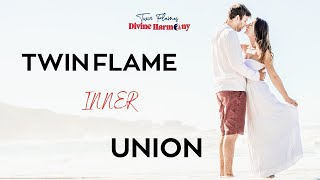Twin Flames: Inner Union Explained