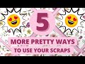 😱 5 MORE Ways 😱 to use Your Paper SCRAPS! Which ones your favourite?