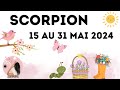 Scorpion 15 au 31 mai 2024  on ne veut plus de miettes