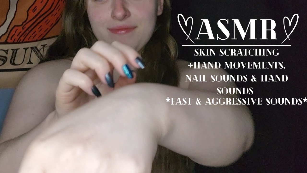 ASMR SKIN SCRATCHING ON ARMS AND HANDS+NAIL SOUNDS, HAND SOUNDS & HAND MOVEMENTS *FAST&AGGRESSIVE*
